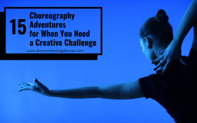 15 Choreography Adventures for When You Need A Creative Challenge