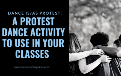 Dance is/as Protest: A Protest Dance Activity to Use in Your Classes