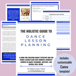 On a pink background, sample pages from The Holistic Guide to Dance Lesson Planning. Black text on a purple circle in the right bottom corner reads, "includes editable Canva template."