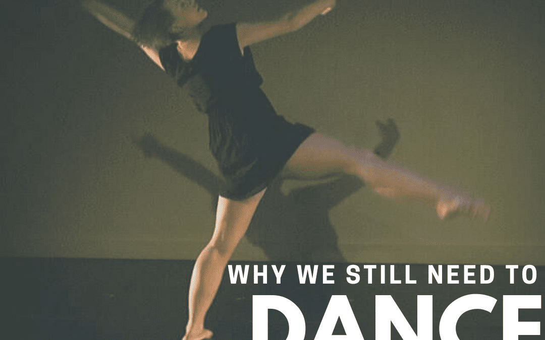 Why We Still Need to Dance – Even If It’s Online