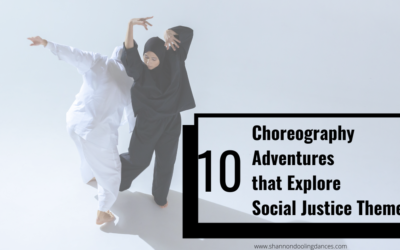 10 Choreography Adventures that Explore Social Justice Themes