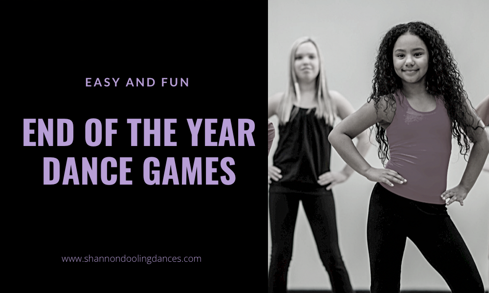 On the right side of the image, text reads "Easy and Fun End of the Year Dance Games" in purple text on a black background. On the left, two pre-teen female presenting dancers strike a pose.