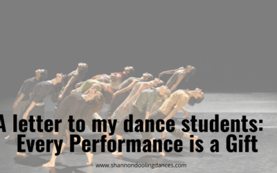 A Letter to My Dance Students: Every Performance is a Gift